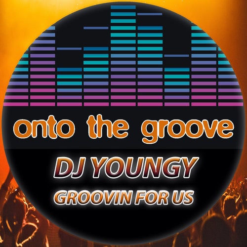 DJ Youngy - Groovin For Us [OTG071]